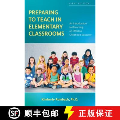 预订 Preparing to Teach in Elementary Classrooms – An Introduction to Becoming an Effective Childhoo... [9781793582850]