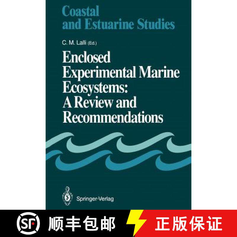 【3-4周达】Enclosed Experimental Marine Ecosystems: A Review and Recommendations: A Contribution of t... [9781468464030]