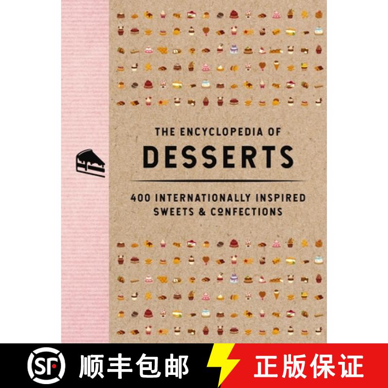 【2-3周达】The Encyclopedia of Desserts: 400 Internationally Inspired Sweets and Confections (400 Irr... [9781646434107]