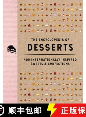 【3-4周达】The Encyclopedia of Desserts: 400 Internationally Inspired Sweets and Confections (400 Irr... [9781646434107]