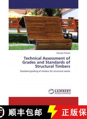 预订 Technical Assessment of Grades and Standards of Structural Timbers [9783659250118]