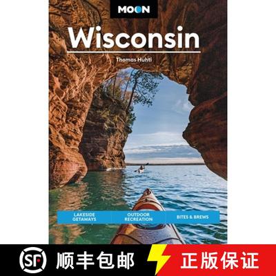 【3-4周达】Moon Wisconsin (Ninth Edition): Lakeside Getaways, Outdoor Recreation, Bites & Brews [9798886470024]