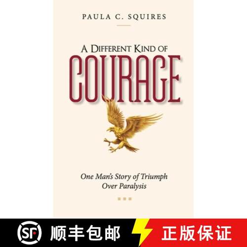 【3-4周达】A Different Kind of Courage: One Man's Story of Triumph Over Paralysis [9798985615067]