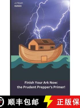 预订 Finish Your Ark Now: : the Prudent Prepper's Primer! [9798218179687]