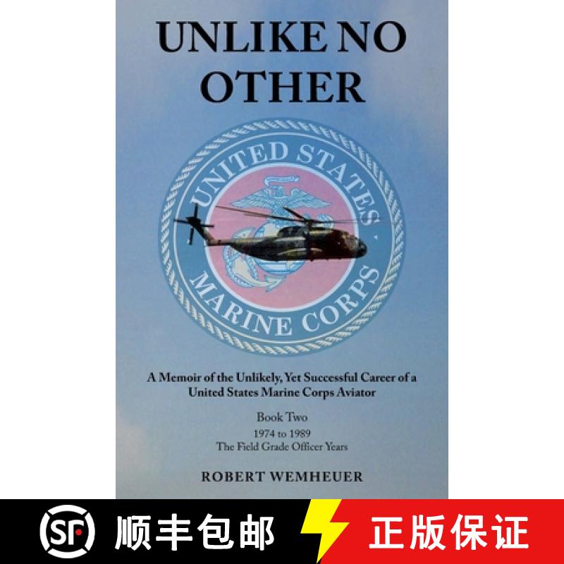 【3-4周达】Unlike No Other: A Memoir of the Unlikely, Yet Successful Career of a United States Marine... [9781662481109]
