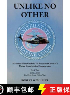 【3-4周达】Unlike No Other: A Memoir of the Unlikely, Yet Successful Career of a United States Marine... [9781662481109]