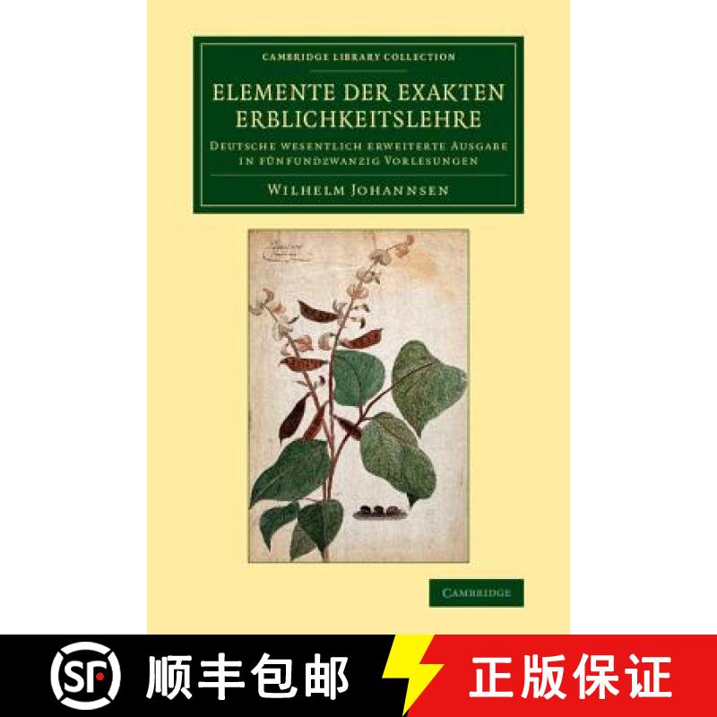 【3-4周达】Elemente der exakten Erblichkeitslehre: Deutsche wesentlich erweiterte Ausgabe in funfundz... [9781108081054]