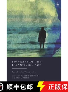预订 100 Years of the Infanticide ACT: Legacy, Impact and Future Directions [9781509961689]