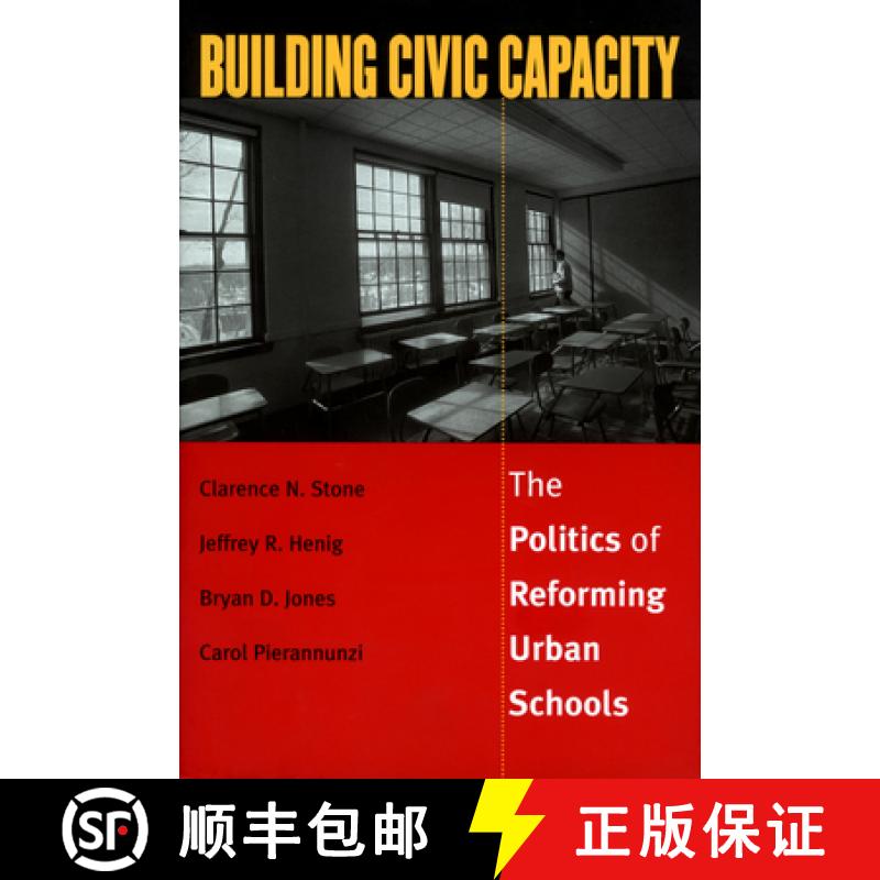 预订 Building Civic Capacity: The Politics of Reforming Urban Schools [9780700611188]