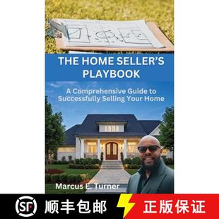 【3-4周达】The Home Seller's Playbook: A Comprehensive Guide to Successfully Selling Your Home [9780979941436]