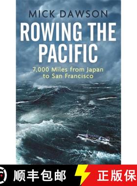 【3-4周达】Rowing the Pacific: 7,000 Miles from Japan to San Francisco [9781472140401]
