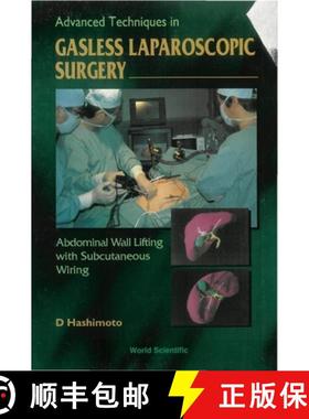 【3-4周达】Advanced Techniques in Gasless Laparoscopic Surgery: Abdominal Wall Lifting with Subcutane... [9789810222086]