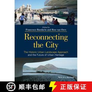 The Future Heri... Reconnecting 3周达 Approach Urban Historic 9781118383988 And City Landscape