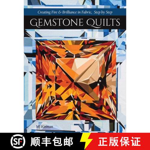 【3-4周达】Gemstone Quilts: Creating Fire & Brilliance in Fabric, Step by Step [9781617459450]