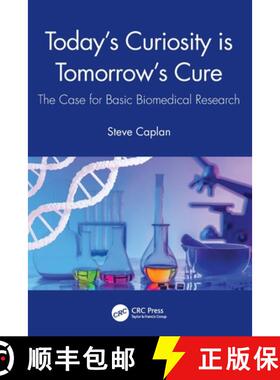【3-4周达】Today's Curiosity is Tomorrow's Cure: The Case for Basic Biomedical Research [9781032065083]