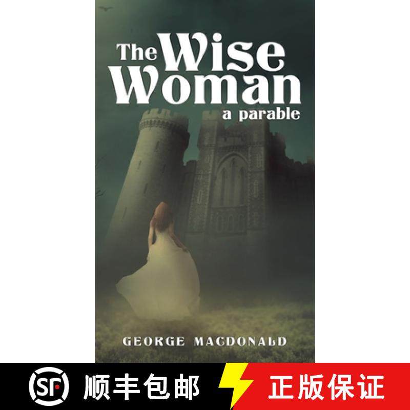 预订 The Wise Woman: A Parable [9781645940760]