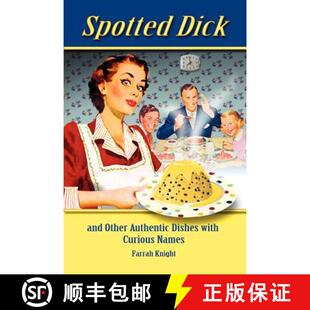 【3-4周达】Spotted Dick and Other Authentic Dishes with Curious Names [9780987500120]