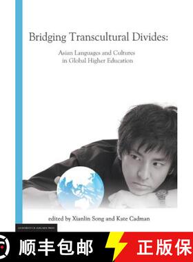 预订 Bridging Transcultural Divides: Asian Languages and Cultures in Global Higher Education [9781922064301]