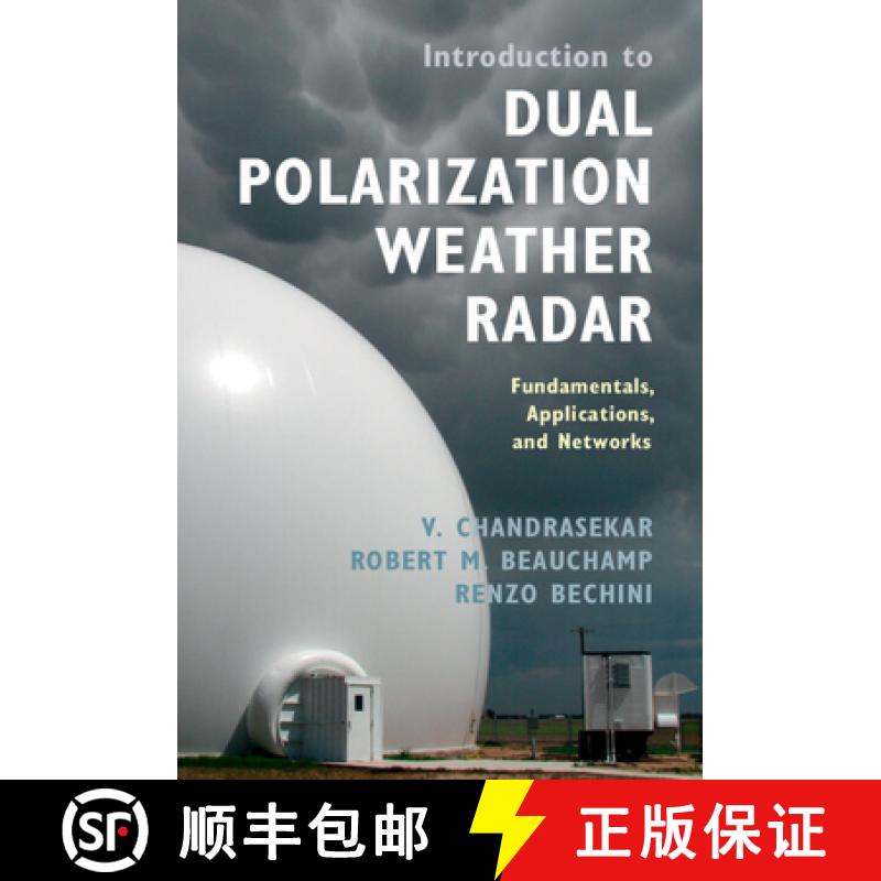 【3-4周达】Introduction to Dual Polarization Weather Radar: Fundamentals, Applications, and Networks [9781108423175]