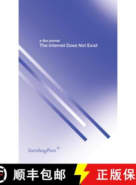 【3-4周达】E-Flux Journal - the Internet Does Not Exist [9783956791307]