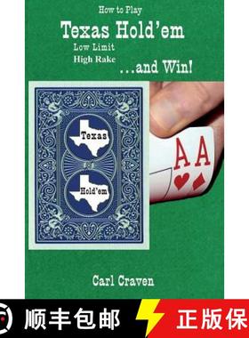预订 How to Play Texas Hold'Em Low Limit High Rake . . . and Win! [9780990945215]