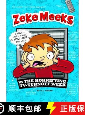预订 Zeke Meeks Vs the Horrifying Tv-Turnoff Week [9781404872202]