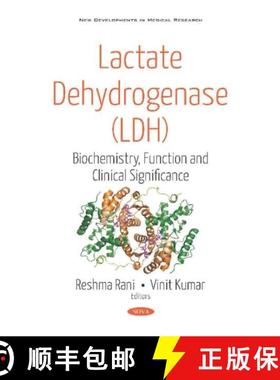 【3-4周达】Lactate Dehydrogenase (LDH): Biochemistry, Function and Clinical Significance [9781536151039]