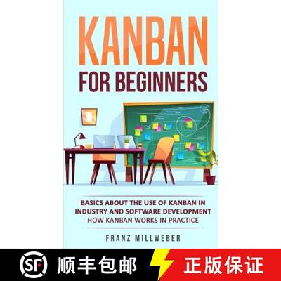 【3-4周达】Kanban for Beginners: Basics About the Use of Kanban in Industry and Software Development ... [9783967160123]