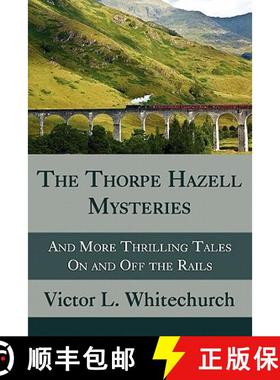 【3-4周达】The Thorpe Hazell Mysteries, and More Thrilling Tales on and Off the Rails [9781616460266]