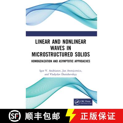 【3-4周达】Linear and Nonlinear Waves in Microstructured Solids: Homogenization and Asymptotic Approa... [9780367704131]