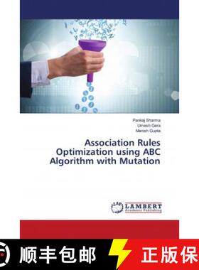 预订 Association Rules Optimization using ABC Algorithm with Mutation [9786202680349]