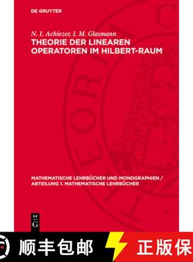 预订 Theorie Der Linearen Operatoren Im Hilbert-Raum [9783112708040]