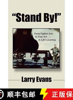 【3-4周达】Stand By!: From Fighter Jets to Fine Art . . . a Life's Journey [9781604940091]