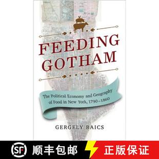 and New Geography Gotham Political 9780691168791 1790 1860 Feeding The Economy Food York 4周达