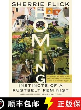 预订 Homing: Instincts of a Rustbelt Feminist [9781496238542]
