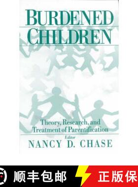 【3-4周达】Burdened Children: Theory, Research, and Treatment of Parentification [9780761907633]