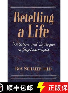【3-4周达】Retelling a Life: Narration and Dialogue in Psychoanalysis [9780465069385]