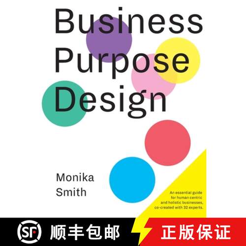 【3-4周达】Business Purpose Design: An essential guide for human-centric and holistic businesses [9783981924947]