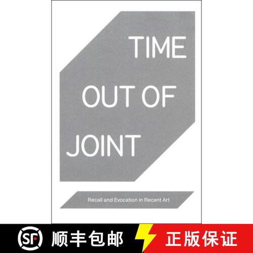 【3-4周达】Time Out of Joint – Recall and Evocation in Recent  Art [9780300159028]