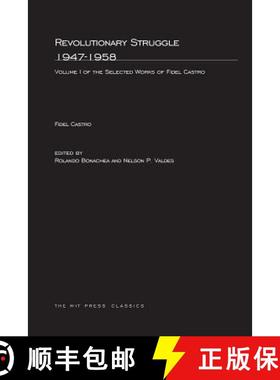 预订 Revolutionary Struggle 1947-1958, Volume 1: Selected Works of Fidel Castro [9780262520270]