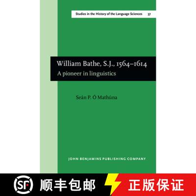 【3-4周达】精装 William Bathe, S.J., 1564-1614: A Pioneer in Linguistics [9789027245205]