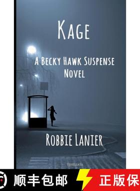 【3-4周达】Kage: A Becky Hawk Suspense Novel [9798991762717]