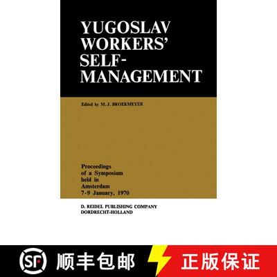 【3-4周达】精装 Yugoslav Workers' Selfmanagement : Proceedings of a Symposium Held in Amsterdam, 7-9 ... [9789027701428]