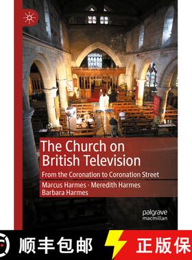 【3-4周达】The Church on British Television: From the Coronation to Coronation Street [9783030381127]