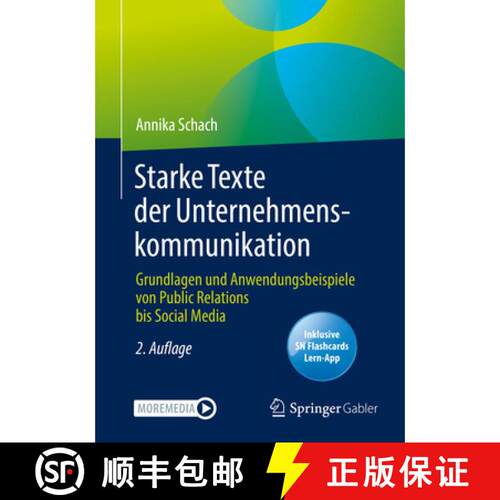 【3-4周达】Starke Texte der Unternehmenskommunikation : Grundlagen und Anwendungsbeispiele von Public... [9783658367084]