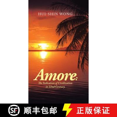 【3-4周达】Amore: the Indication of Civilization in 22Nd Century [9781543753561]