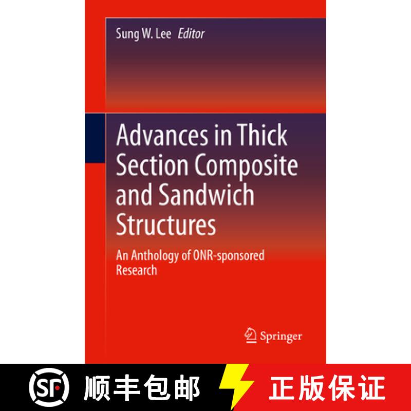 【3-4周达】Advances in Thick Section Composite and Sandwich Structures: An Anthology of Onr-Sponsored... [9783030310646]