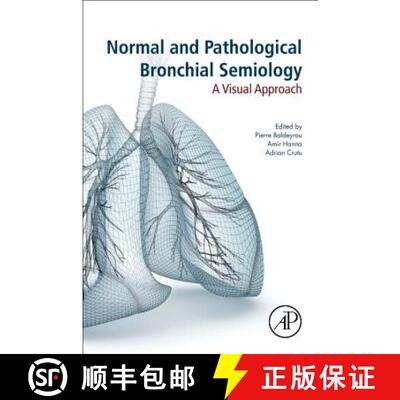 【3-4周达】Normal and Pathological Bronchial Semiology: A Visual Approach [9780128157954]