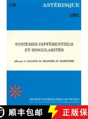 预订 Systèmes différentiels et singularités (1983) édité par A. Gallico, M. Granger P. Maisonobe... [9782856294246]