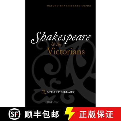 【3-4周达】Shakespeare and the Victorians [9780199668083]